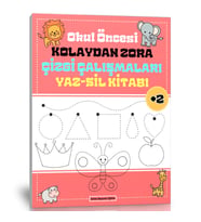 Okul Öncesi Kolaydan Zora Çizgi Çalışmaları YAZ-SİL Kitabı