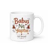 Babuş Ne Yaptın Yazılı Kupa Doğu Şivesi Samimi Dost Çay Kardeşlik Hediye Bardak