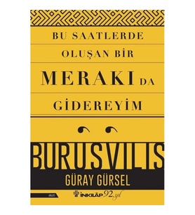 Bu Saatlerde Oluşan Bir Merakı Da Gidereyim