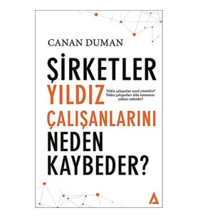 Şirketler Yıldız Çalışanlarını Neden Kaybeder?