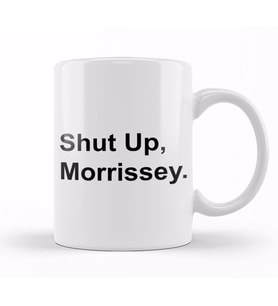 Black Text Shut Up Morrissey Kupa Bardak Porselen