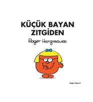 Küçük Bayan Zıtgiden Roger Hargreaves Doğan Egmont Yayıncılık