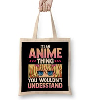 It's An Anime Thing You Wouldn't Understand Kawaii Bez Çanta Uzun Saplı