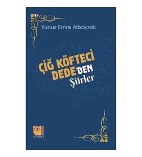 Çiğ Köfteci Dede’den Şiirler