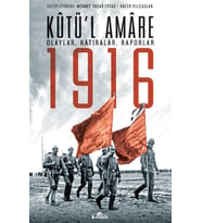 Kutü'l Amare 1916: Olaylar, Hatıralar, Raporlar