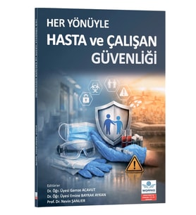 Her Yönüyle Hasta ve Çalışan Güvenliği