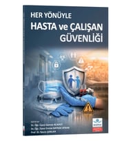Her Yönüyle Hasta ve Çalışan Güvenliği