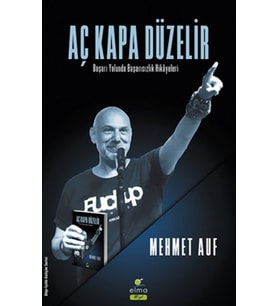 Aç Kapa Düzelir - Başarı Yolunda Başarısızlık Hikâyeleri