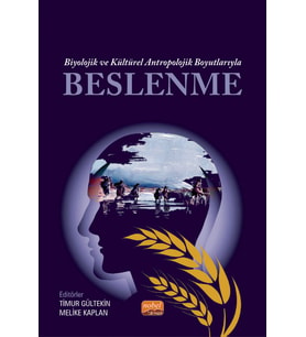 Biyolojik ve Kültürel Antropolojik Boyutlarıyla BESLENME