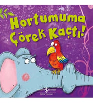 HORTUMUMA ÇÖREK KAÇTI