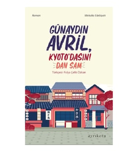 Günaydın Avril, Kyoto'dasın!