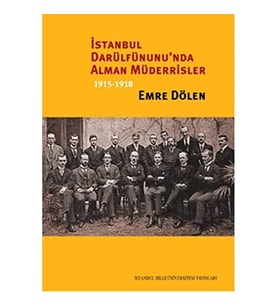 İstanbul Darülfünunu'Nda Alman Müderrisler 1915-1918 (Krem)