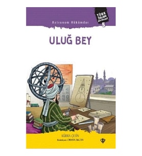 Astronom Hükümdar Uluğ Bey