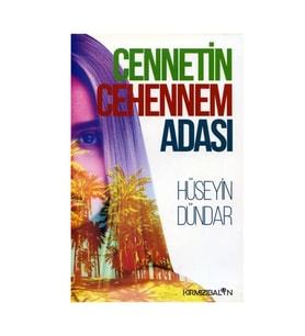 Cennetin Cehennem Adası - Hüseyin Dündar