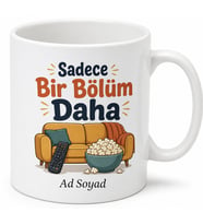 Dizi Maratonu Sadece Bir Bölüm Daha Esprili Kupa Bardak Hediye