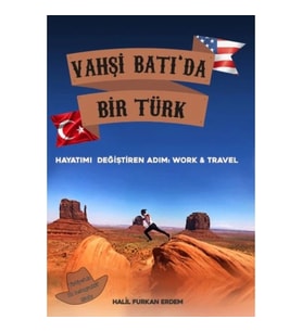 Vahşi Batı'da Bir Türk Hayatımı Değiştiren Adım: Work and Travel