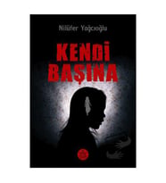 Kendi Başına / Nilüfer Yağcıoğlu