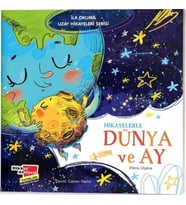 Hikayelerle Dünya ve Ay - İlk Okuma Uzay Hikayeleri Serisi