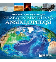 Meraklı Çuklar İçin Gezegenimiz Dünya Ansiklopedisi