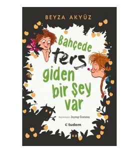 Bahçede Ters Giden Bir Şey Var