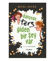 Bahçede Ters Giden Bir Şey Var