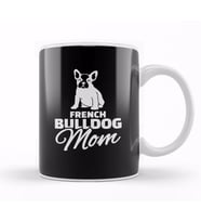 French Bulldog Mom Kupa Bardak Porselen