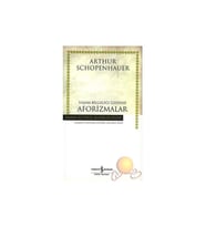 Yaşam Bilgeliği Üzerine Aforizmalar - Arthur Schopenhauer