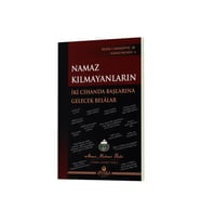 Namaz Kılmayanların İki Cihanda Başlarına Gelecek Belalar