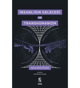 İnsanlığın Geleceği ve Transhümanizm