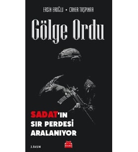 Gölge Ordu - Sadat’ın Sır Perdesi Aralanıyor