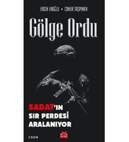 Gölge Ordu - Sadat’ın Sır Perdesi Aralanıyor