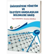 Üniversitede Yönetim ve İşleyişte Karşılaşılan İkilemlere Bakış