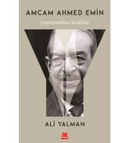 Amcam Ahmed Emin- Yaşamından Kesitler
