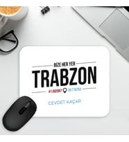 Bize Her Yer Trabzon İsme Özel Mousepad (Beyaz)
