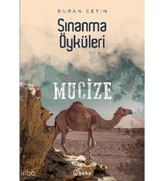 Sınanma Öyküleri - Mucize Beka Yayınları Duran Çetin Kitapları ve Eserleri Beka Kitap