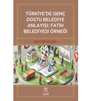 Türkiye’de Genç Dostu Belediye Anlayışı: Fatih Belediyesi Örneği