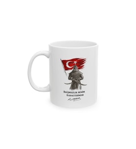 Bağımsızlık Benim Karakterimdir Tasarımlı Porselen Kupa Bardak – Türk Bayraklı Atatürk Temalı Kupa