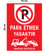 Metal Park Etmek Yasaktır Aracınız Çektirilir 15cm x 20cm Uyarı Levhası Yönlendirme Tabelası