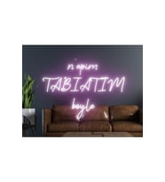 Napim Tabiatım Böyle Yazılı Neon Tabela