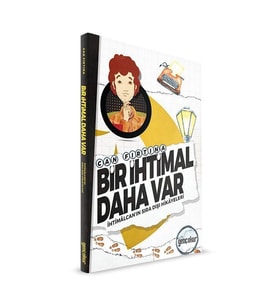 BİR İHTİMAL DAHA VAR