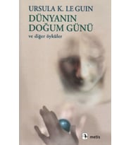 Dünyanın Doğum Günü - Ursula K. Le Guin