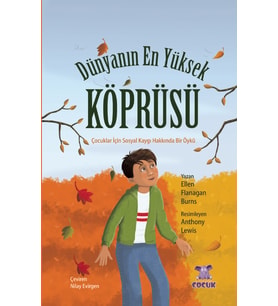 DÜNYANIN EN YÜKSEK KÖPRÜSÜ - Çocuklar için Sosyal Kaygı Hakkında bir Öykü
