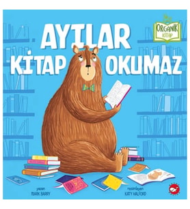 Ayılar Kitap Okumaz - Organik Kitaplar