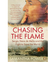 Chasing The Flame: Sergio Vieira De Mello And The Fight To Save The World