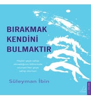 Bırakmak Kendini Bulmaktır