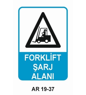 FORKLİFT ŞARJ ALANI KADIN FİGÜRLÜ İŞ GÜVENLİĞİ UYARI LEVHASI 1 ADET PVC 21 X 29CM