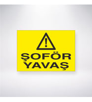Şoför Yavaş 21x28 Arkası Yapışkanlı Levha