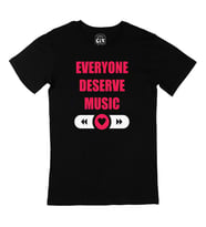 Everyone Deserve Good Music Siyah Tişört