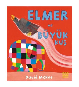 Elmer ve Büyük Kuş David McKee Mundi Çocuk