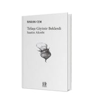 Telaşı Giyinir Beklerdi Saatin Akrebi